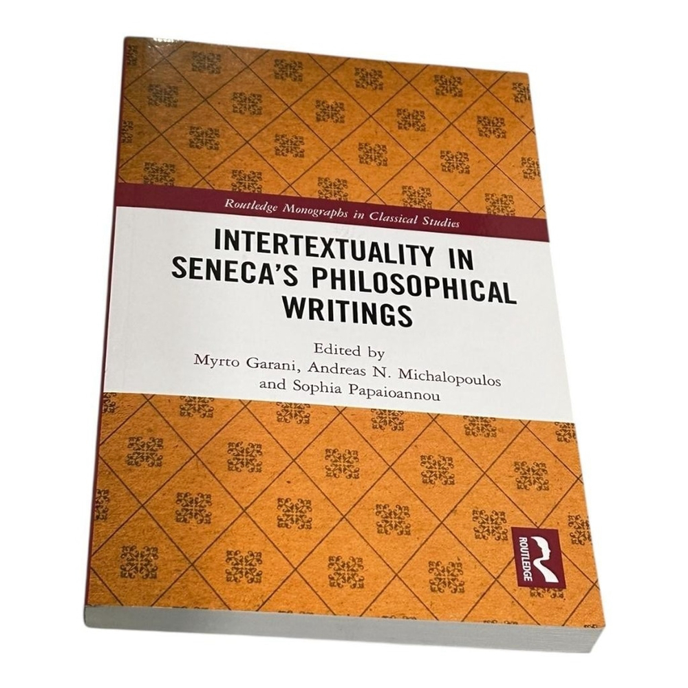 Intertextuality In Seneca's Philosophical Writings Garani Routledge Orange PB